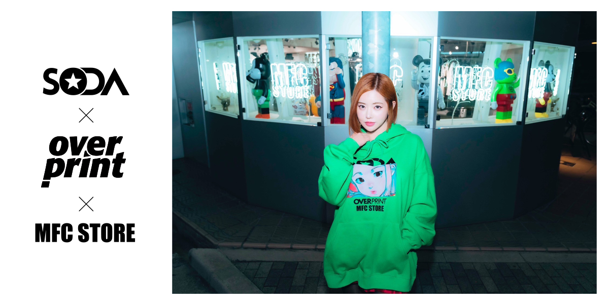 DJ SODA x over print x MFC STORE