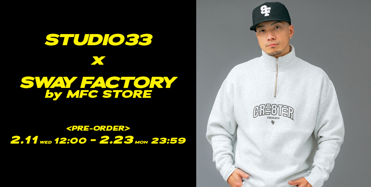 STUDIO33 x SWAY FACTORY by MFC STORE